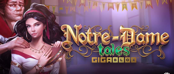 Yggdrasil presenterar Notre-Dame Tales GigaBlox slotspel